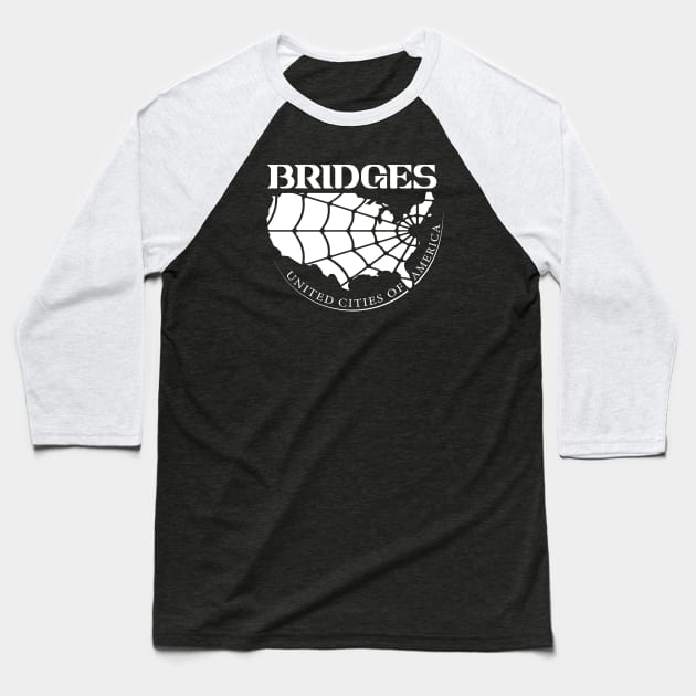 Bridges (Black and White) Baseball T-Shirt by SJBTees